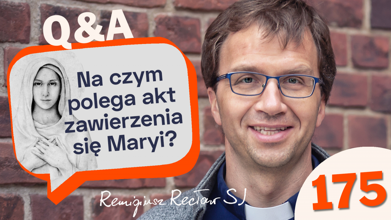 Na czym polega akt zawierzenia się Maryi?