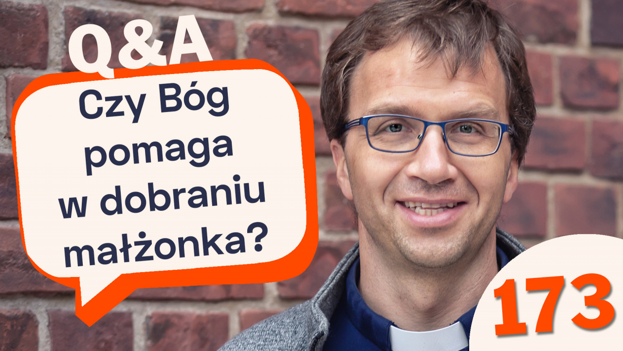 Czy Bóg pomaga w dobraniu małżonka?