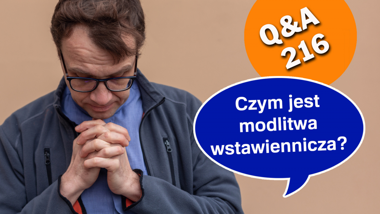 Czym jest modlitwa wstawiennicza?