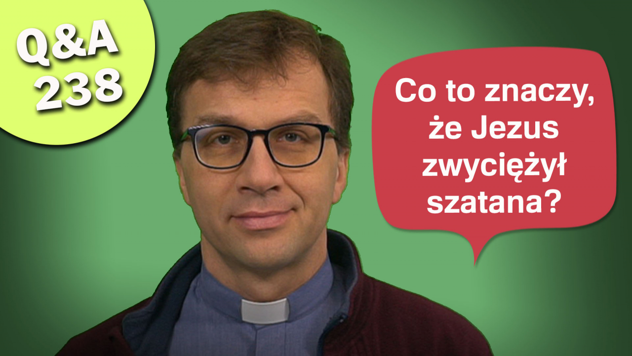 Co to znaczy, że Jezus zwyciężył szatana?