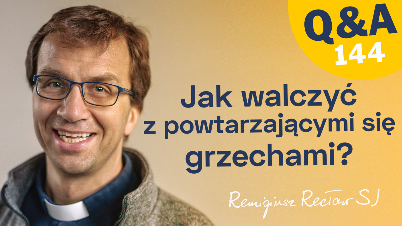 Jak walczyć z powtarzającymi się grzechami?